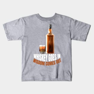 Whiskey Wisdom - Let Your Favorite Spirit Inspire Your Next Great Idea Kids T-Shirt